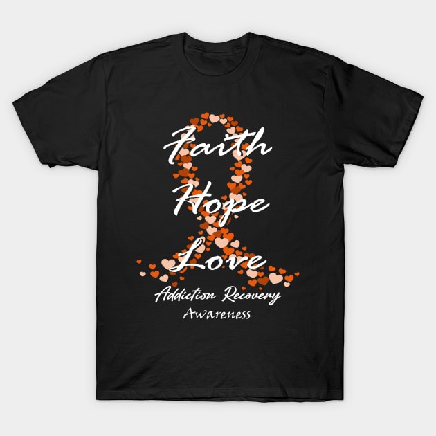 Addiction Recovery Awareness Faith Hope Love - Hope For A Cure T-Shirt by BoongMie